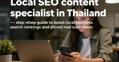 Local SEO Content Specialist ในไทย: คู่มือครบขั้นตอนเพื่อเพิ่มอันดับธุรกิจท้องถิ่นบนเสิร์ช (และได้ลูกค้าจริง)