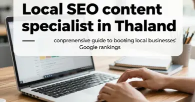 Local SEO Content Specialist ในประเทศไทย: คู่มือครบวงจรเพื่อเพิ่มอันดับธุรกิจท้องถิ่นบน Google
