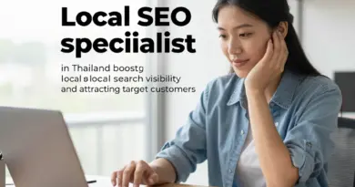 Local SEO Content Specialist ในประเทศไทย: วิธีเพิ่มการมองเห็นบนเสิร์ชท้องถิ่นและดึงลูกค้าเป้าหมาย