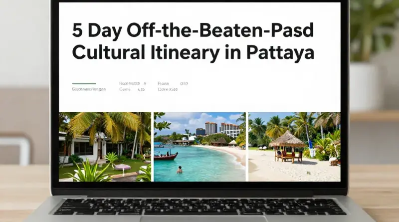 A 5-Day Cultural Itinerary in Pattaya Away from the Crowds