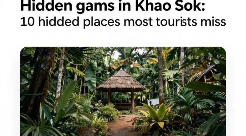 Hidden Gems in Khao Sok: 10 Places Most Tourists Miss